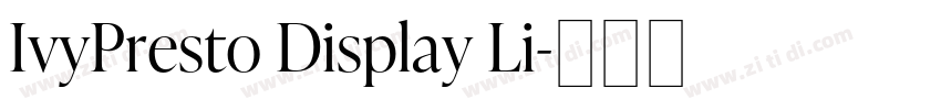 IvyPresto Display Li字体转换 IvyPresto Display Li字体转换